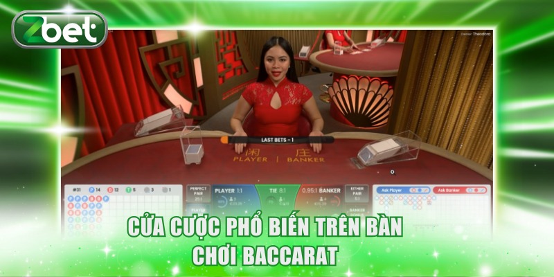 Baccarat ZBET Người Thật - Game Casino Trực Tiếp Đẳng Cấp 3 Cửa cược phổ biến trên bàn chơi Baccarat